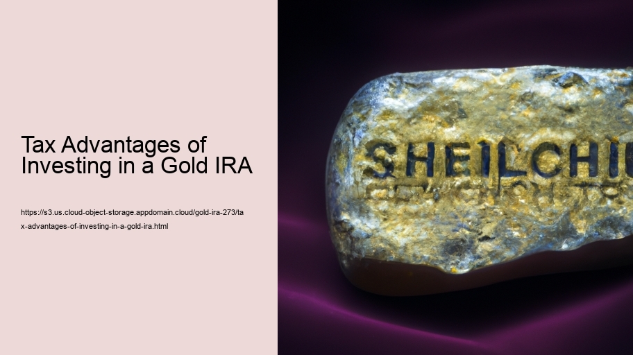 Tax Advantages of Investing in a Gold IRA 